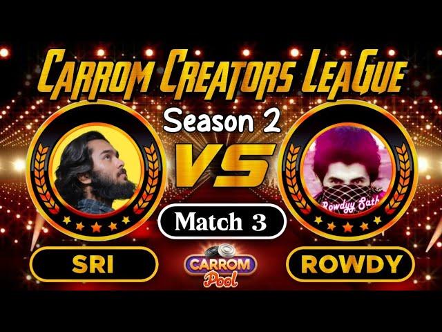 Carrom Pool Creators League 2024 - Round 1 - Match 3 - Rowdyy Vs Sri Gaming