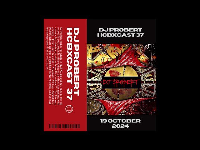 HCBXCast Vol 37 - DJ Probert - 19th October 2024 7pm (BST)