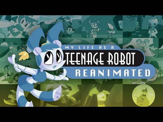 MY LIFE AS A TEENAGE ROBOT REANIMATED