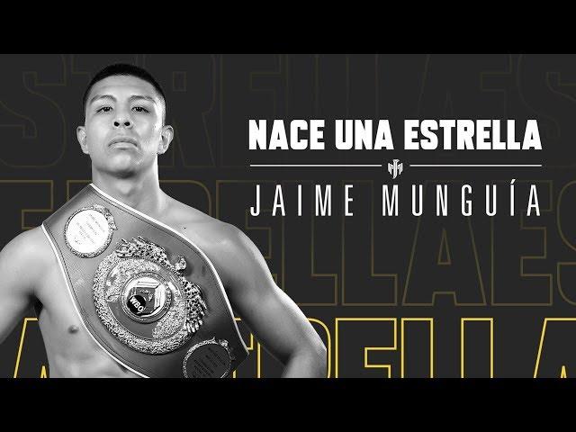 Jaime Munguia Pelea | Nace una estrella