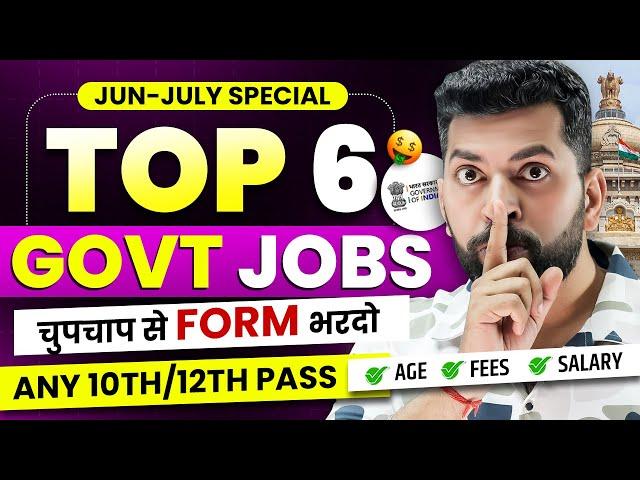 Top 6 Government Job Vacancy in June - July 2024 | New Vacancy 2024 | Sarkari Naukri | Govt Job 2024