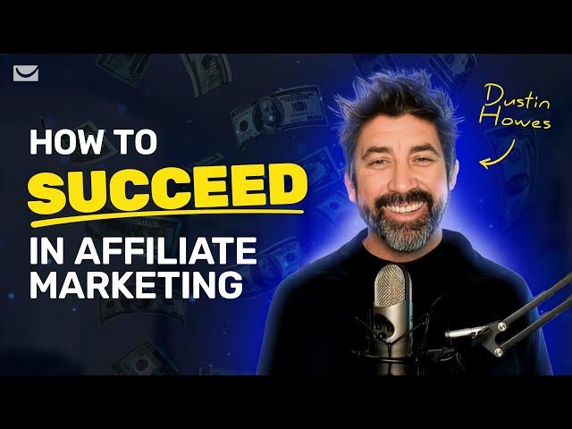 Dustin Howes on Building Strong Affiliate Marketing Relationships