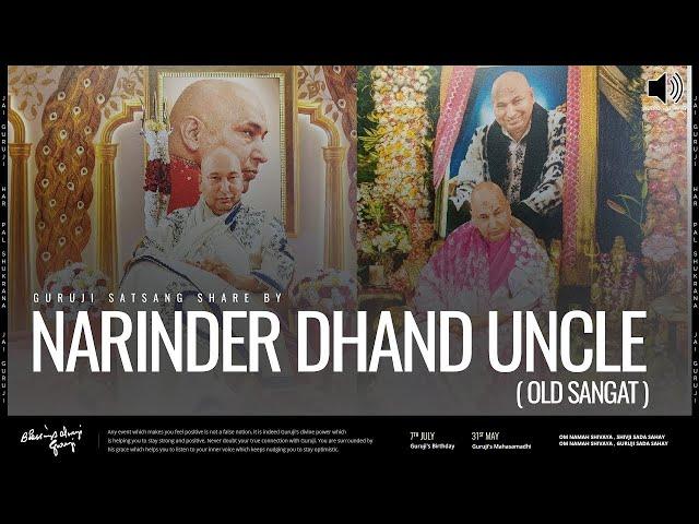 Narinder Dhand Uncle | Guruji Old Sangat | Experiences Share By Old Sangat | Guruji Satsang 