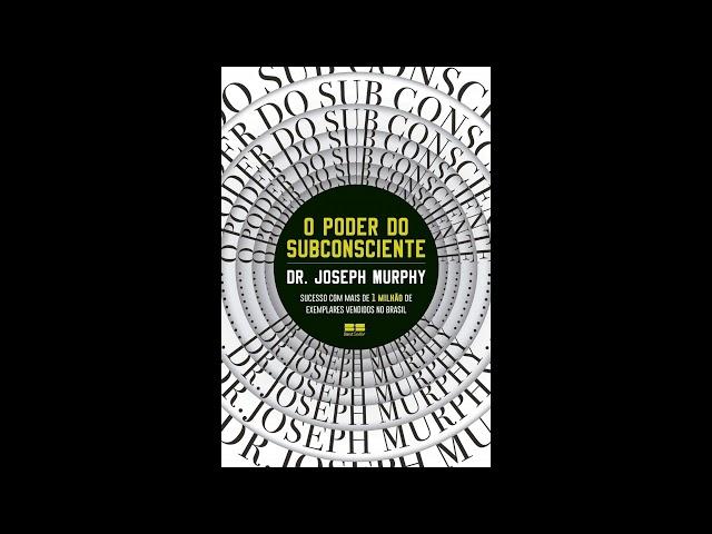 AUDIOLIVRO: O Poder do Subconsciente - Joseph Murphy | Audiobook Completo