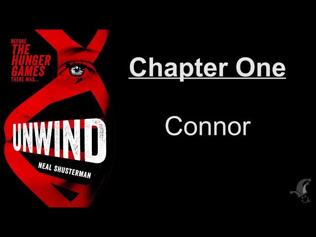 Unwind - Chapter 1 - Connor