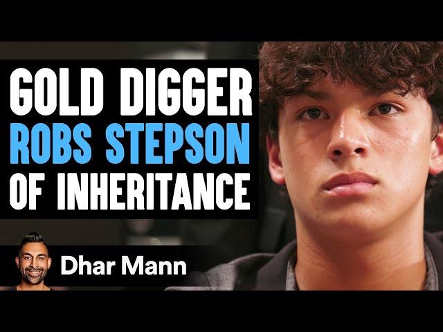 GOLD DIGGER Robs STEPSON Of INHERITANCE | Dhar Mann Studios