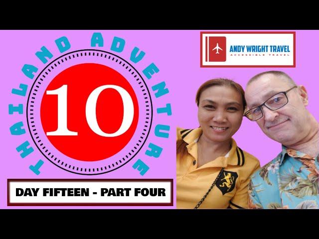 Thailand Adventure 10 ~ Day 15, Part 4 | Andy Wright Travel | Nonnoi Bar and more