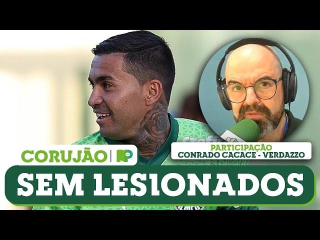 PALMEIRAS COM RETORNO DE LESIONADOS  CORUJÃO NP | COM CONRADO DO VERDAZZO 