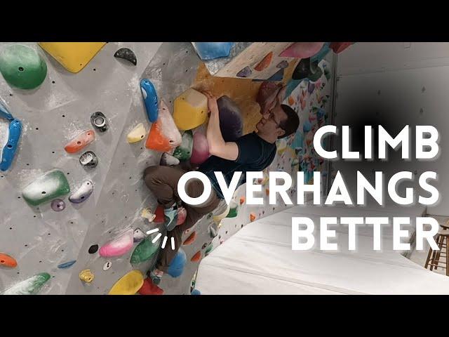 Three Tips For Better Climbing On Overhanging Walls