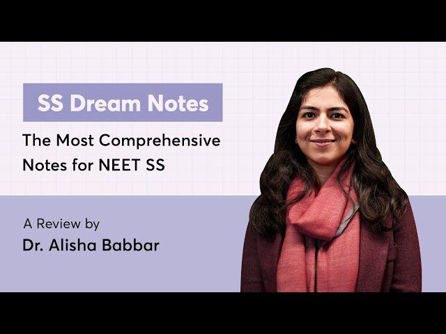 SS Dream Notes | The Most Comprehensive Notes for NEET SS | A review by Dr. Alisha Babbar | Rank 2