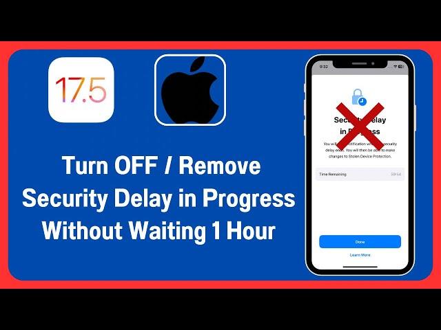 Solved: How to turn off security delay in progress in iPhone without waiting one hour | iOS 17.5