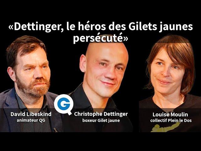 «Dettinger, le héros des Gilets jaunes persécuté» [BEST OF]