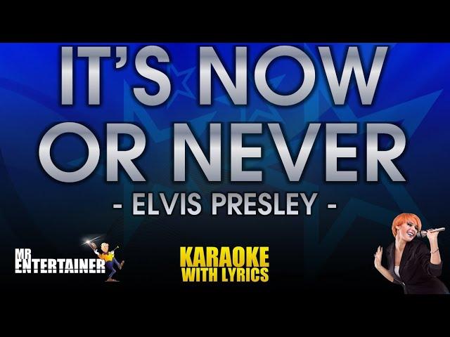 It's Now Or Never - Elvis Presley (KARAOKE)