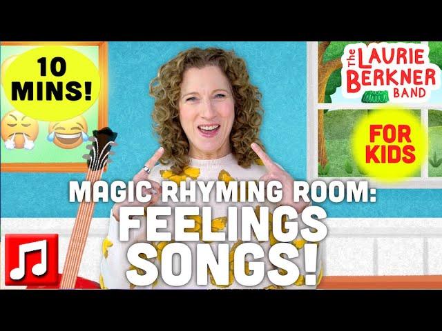 Feelings Songs for Kids - Hosted by Laurie Berkner  | 4 Songs about Feelings