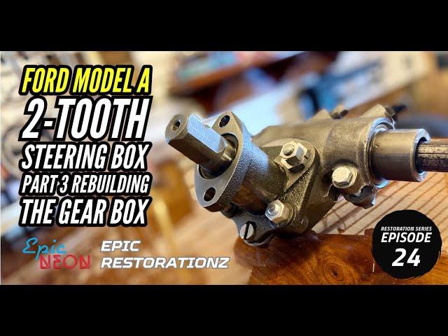 How to Rebuild and Adjust a Ford Model A Steering Gear Box