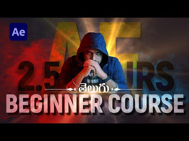 After Effects FULL Beginner Course in Telugu | 2.5 Hours 4K Easy Course | First Ever  in Telugu