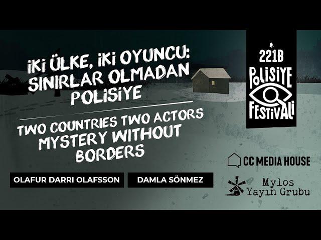 Olafur Darri Olafsson, Damla Sönmez | İKİ ÜLKE, İKİ OYUNCU: SINIRLAR OLMADAN POLİSİYE