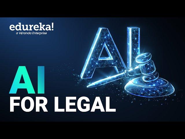 AI for legal | AI Legal assistant for Lawyers | Edureka