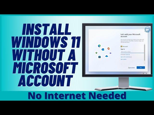 How to Install Windows 11 Without A Microsoft Account