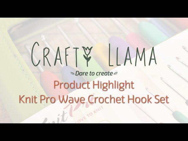 Product Highlight - KnitPro Wave Crochet Hook Set