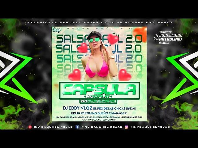 Salsa Baúl 2.0 Mix Abril 2022  CAPSULA DISCPLAY  Prod By Dj Eddy Velazquez