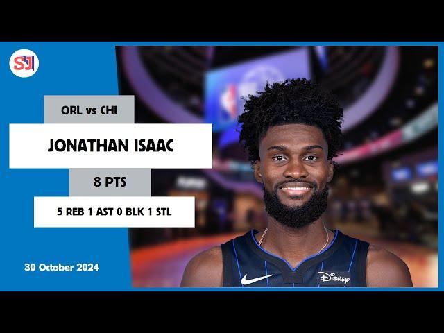 JONATHAN ISAAC 8 PTS vs CHI 30 Oct 24-25 ORL Highlights