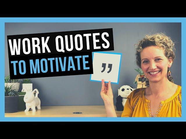 Positive Quotes For Work [TO STAY MOTIVATED]