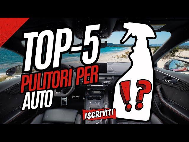 TOP-5 Migliori Prodotti per la Pulizia della tua Auto