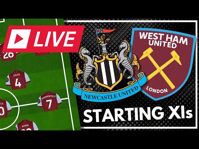 NEWCASTLE v WEST HAM | STARTING XI SHOW - LIVE AND INTERACTIVE | PREMIER LEAGUE