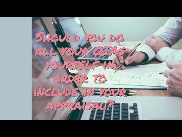 Completing QIAs Yourself for Appraisal Portfolio? ️ | GMC Annual Return | Medical Appraisals