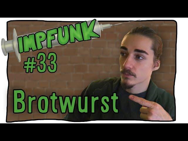 impfunk #33 - Brotwurst