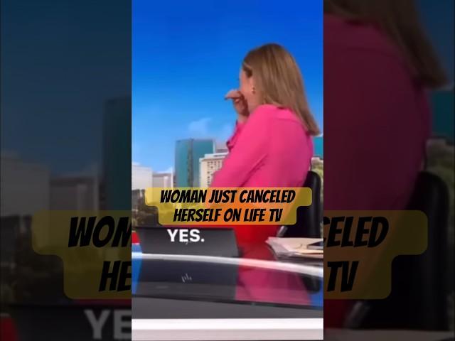 Woman just canceled herself on life TV