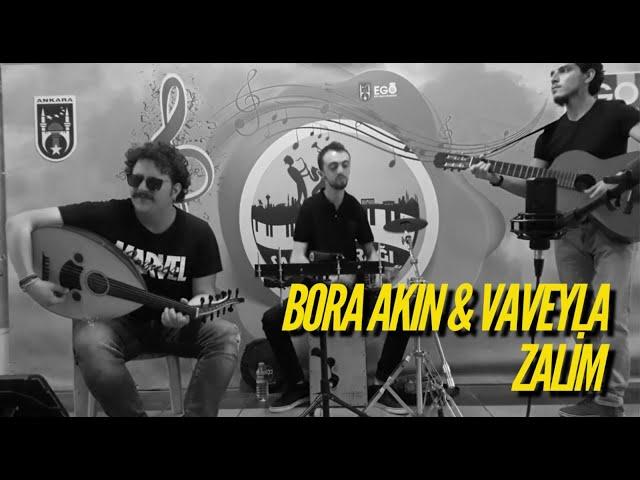 Bora Akın & Vaveyla - Zalim (Levent Yüksel COVER)