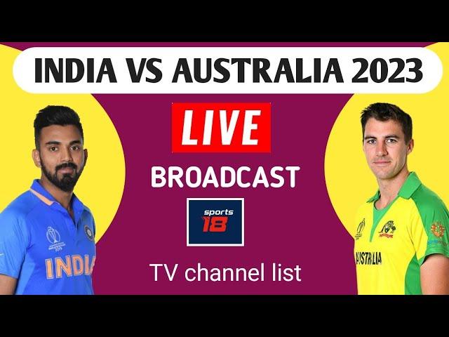 Sports 18 channel live broadcast India vs Australia series | India vs Australia 2023 live