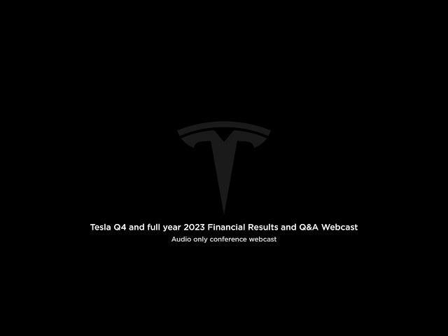 Tesla Q4 and full year 2023 Financial Results and Q&A Webcast