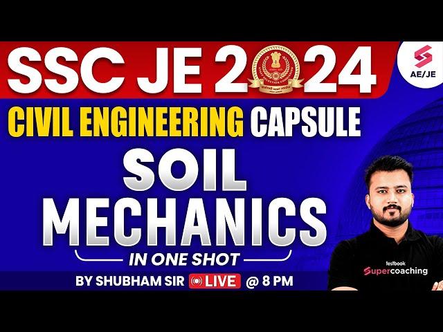 Civil Engineering Capsule - Soil Mechanics| SSC JE 2024 Civil Engineering By Shubham Sir