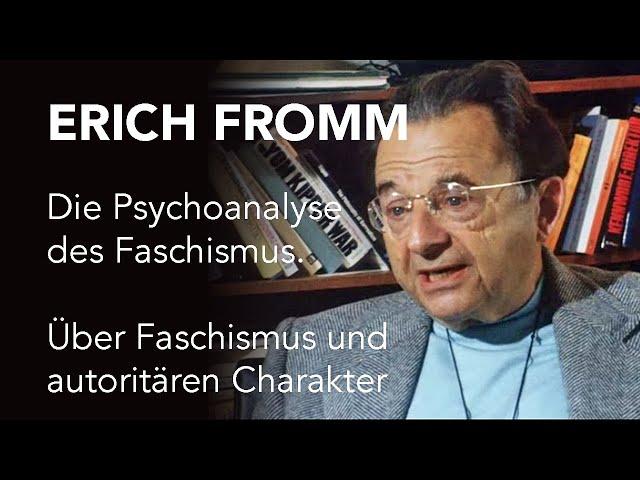 Erich Fromm: Psychoanalyse des Faschismus