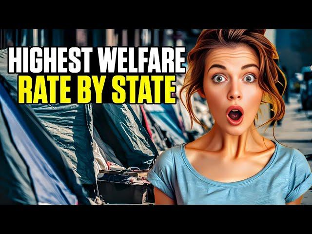 Top 10 States With The Highest Rate of People on Welfare