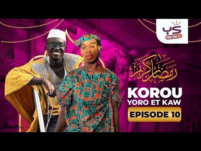 KOROU YORO AK KAW 2025 ( ÉPISODE 10 )