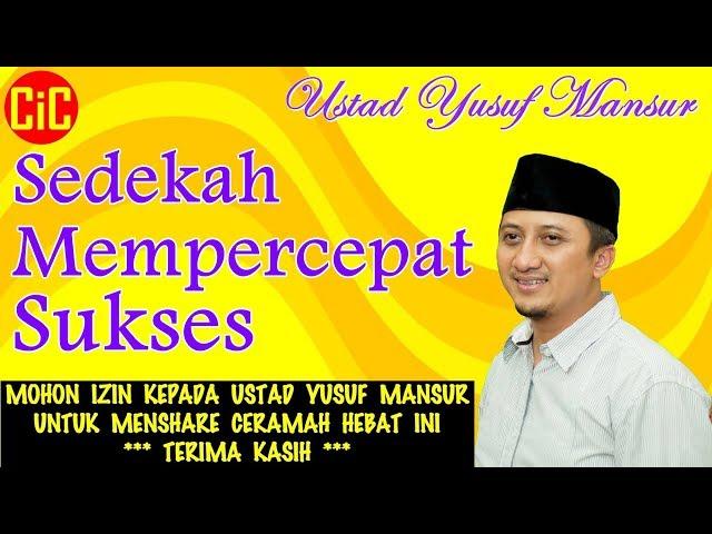 [Sedekah Mempercepat Sukses] [Ceramah Ustad Yusuf Mansur]