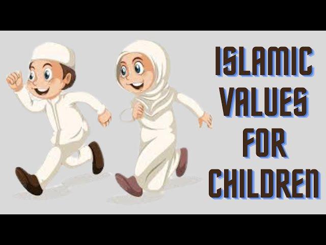 Islamic values for children