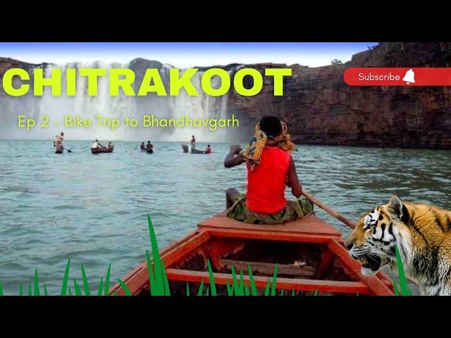 Chitrakoot | Ramghat | Bandhavgarh National Park  and Tiger Reserve | Bike Trip | Ep 2