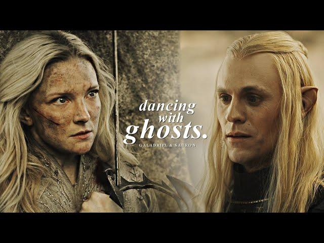 Galadriel & Sauron » Dancing with ghosts. [+2x08]