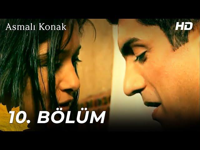 Asmalı Konak | 10. Bölüm (HD)