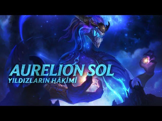 Şampiyon Tanıtımı: Aurelion Sol