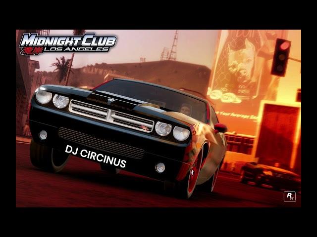 MIDNIGHT CLUB LOS ANGELES VIDEO GAME REMIX BY (DJ CIRCINUS)