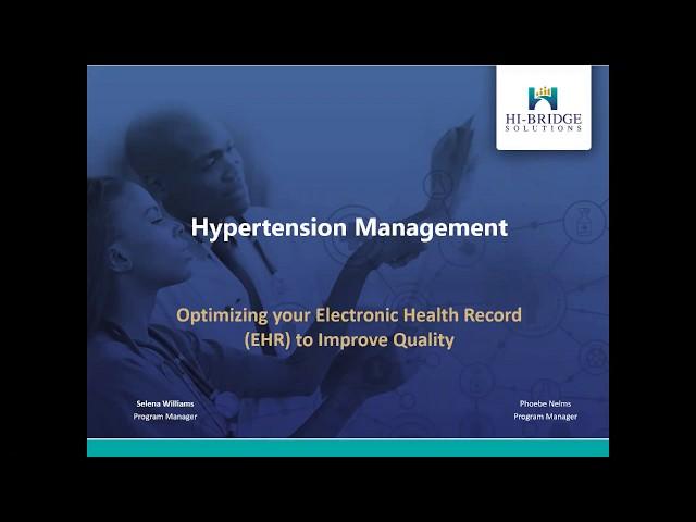 Hypertension Management: Optimizing Your Electronic Health Record to Improve Quality of Care