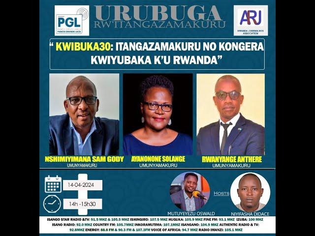 LIVE URUBUGA RW'ITANGAZAMAKURU: KWIBUKA30: Itangazamakuru no kongera kwiyubaka k'u Rwanda