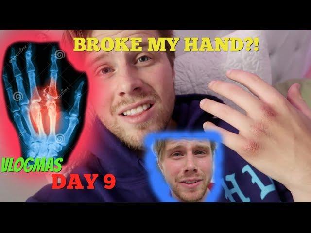 Hunter Hill: I broke my hand?! Vlogmas Day 9