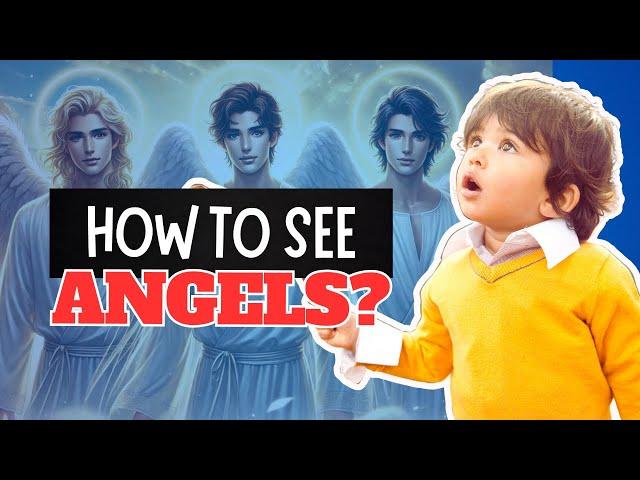 The Secret To Seeing Angels With Your Physical Eyes